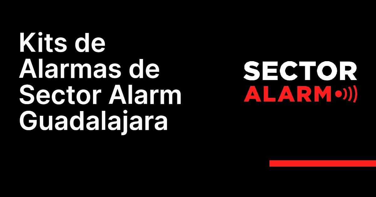 Kits de Alarmas de Sector Alarm Guadalajara